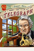 Samuel Morse And The Telegraph