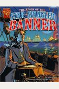 The Story Of The Star-Spangled Banner (Graphic History)