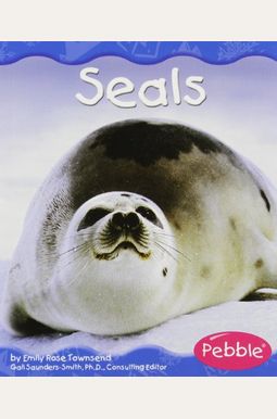 Seals (Polar Animals) Seals (Polar Animals)