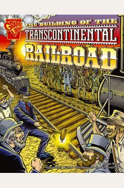 The Building Of The Transcontinental Railroad The Building Of The Transcontinental Railroad
