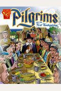 The Pilgrims And The First Thanksgiving (Graphic History)