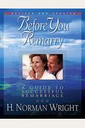 Before You Remarry: A Guide To Successful Remarriage