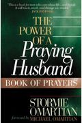 The Power Of A Praying Husband Book Of Prayers (Power Of A Praying Book Of Prayers)