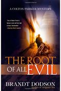 The Root of All Evil (Colton Parker Mystery Series, Book 3)