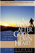 A Man After God's Own Heart: Devoting Your Life To What Really Matters