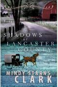Shadows Of Lancaster County