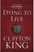 Dying to Live: Abandoning Yourself to God's Bold Paradox