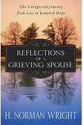 Reflections Of A Grieving Spouse: The Unexpected Journey From Loss To Renewed Hope