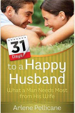 31 Days To A Happy Husband 31 Days To A Happy Husband