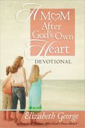 A Mom After God's Own Heart Devotional