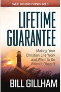 Lifetime Guarantee: Making Your Christian Life Work and What to Do When It Doesn't