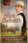 The Amish Blacksmith (The Men Of Lancaster County)