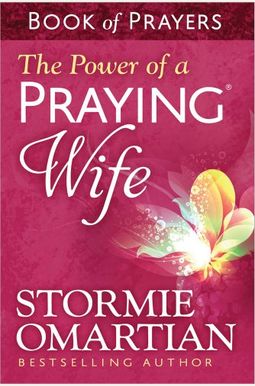 The Power Of A Praying Wife Book Of Prayers ( The Power Of A Praying Wife Book Of Prayers (