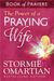 The Power Of A Praying Wife Book Of Prayers (