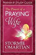 The Power Of A Praying Wife Prayer And Study Guide