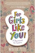 For Girls Like You: A Devotional For Tweens