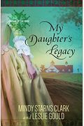 My Daughter's Legacy: Volume 3