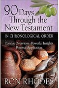 90 Days Through The New Testament In Chronological Order: *Helpful Timeline *Powerful Insights *Personal Application