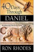 40 Days Through Daniel: Revealing God's Plan For The Future
