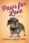 Paws For Love: A Novel For Dog Lovers Volume 3