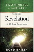 Two Minutes In The Bible Through Revelation: A 90-Day Devotional