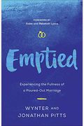 Emptied: Experiencing The Fullness Of A Poured-Out Marriage
