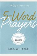 5-Word Prayers: Where To Start When You Don't Know What To Say To God