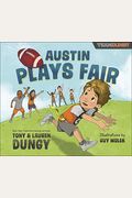 Austin Plays Fair: A Team Dungy Story about Football