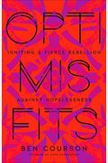 Optimisfits: Igniting A Fierce Rebellion Against Hopelessness