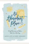 An Abundant Place: Daily Retreats For The Woman Who Can't Get Away