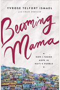 Becoming Mama: How I Found Hope in Haiti's Rubble