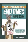 The Non-Prophet's Guide To The End Times Workbook