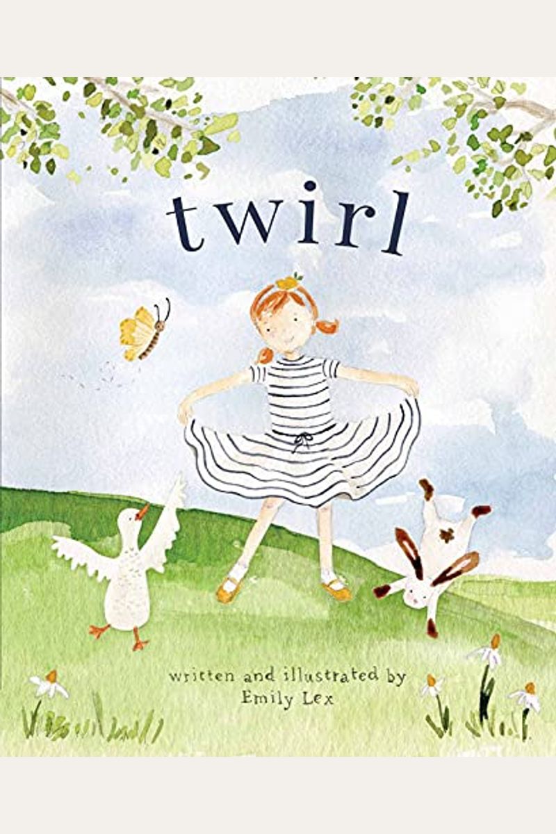 Twirl: God Loves You And Created You With Your Own Special Twirl