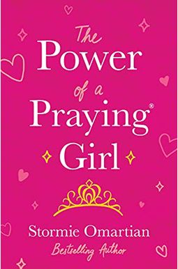 The Power of a Praying(r) Girl The Power of a Praying(r) Girl
