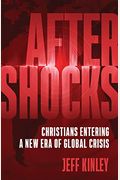 Aftershocks: Christians Entering A New Era Of Global Crisis
