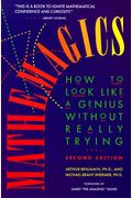 Mathemagics: How To Look Like A Genius Without Really Trying