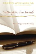 With Pen In Hand: The Healing Power Of Writing