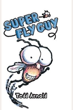 Super Fly Guy Super Fly Guy