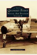 Quonset Point, Naval Air Station: Volume II