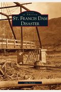 St. Francis Dam Disaster
