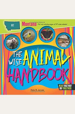 The Wise Animal Handbook Montana The Wise Animal Handbook Montana