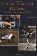 Golden Hurricane Football At The University Of Tulsa   (Ok)   (Images Of Sports)