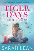 Tiger Days And The Secret Cat