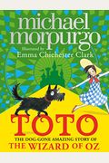 Toto: The Dog-Gone Amazing Story Of The Wizard Of Oz