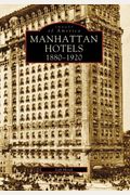 Manhattan Hotels: 1880-1920
