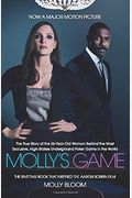 Molly's Game: From Hollywood's Elite To Wall Street's Billionaire Boys Club, My High-Stakes Adventure In The World Of Underground Po