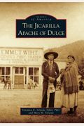 The Jicarilla Apache Of Dulce (Images Of America)