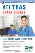 Ati Teas Crash Course(R) Book + Online: Get A Higher Score In Less Time