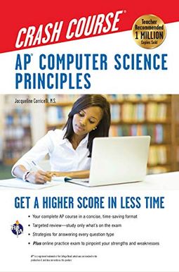 Ap(r) Computer Science Principles Crash Course: Get a Higher Score in Less Time Ap(r) Computer Science Principles Crash Course: Get a Higher Score in Less Time
