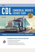Cdl - Commercial Driver's License Exam, 6th Ed.: Complete Prep For The Truck & Bus Driver's License Exams